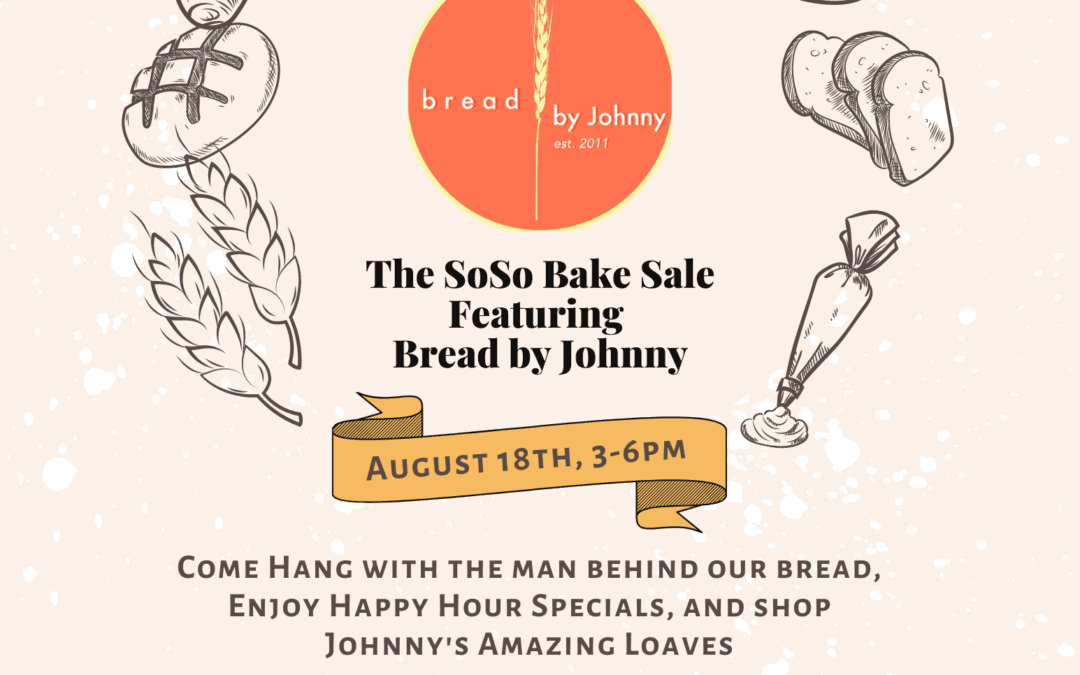 Hosted Happy Hour: The SoSo Bake Sale w/ Bread by Johnny